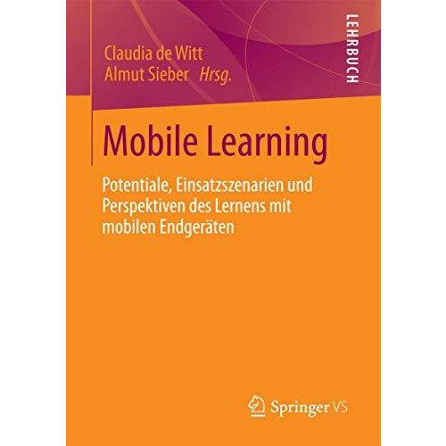 Mobile Learning: Potenziale, Einsatzszenarien und Perspektiven des Lernens mit m [Paperback]