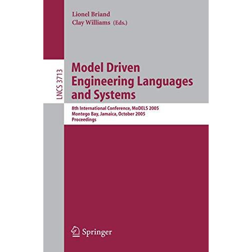 Model Driven Engineering Languages and Systems: 8th International Conference, Mo [Paperback]