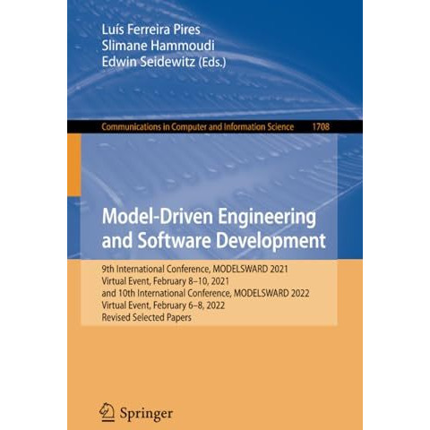 Model-Driven Engineering and Software Development: 9th International Conference, [Paperback]