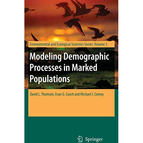 Modeling Demographic Processes in Marked Populations [Paperback]