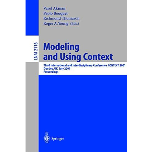 Modeling and Using Context: Third International and Interdisciplinary Conference [Paperback]