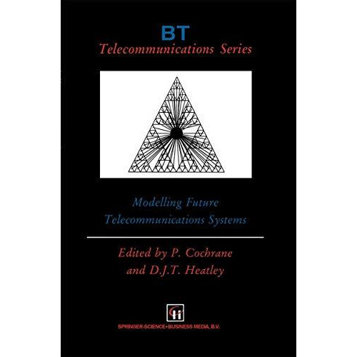 Modelling Future Telecommunications Systems [Paperback]