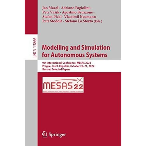 Modelling and Simulation for Autonomous Systems: 9th International Conference, M [Paperback]