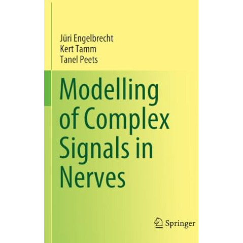 Modelling of Complex Signals in Nerves [Paperback]