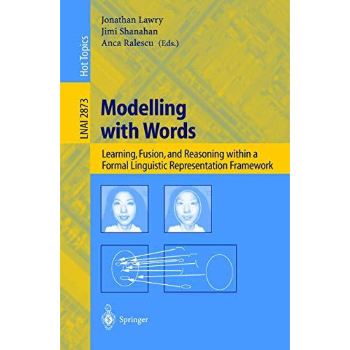 Modelling with Words: Learning, Fusion, and Reasoning within a Formal Linguistic [Paperback]