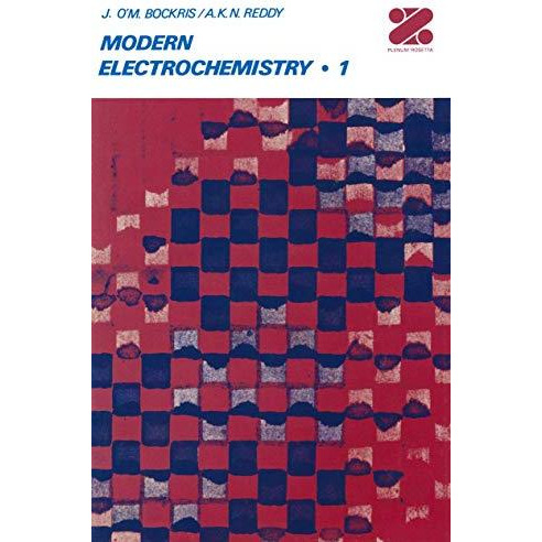 Modern Electrochemistry: An Introduction to an Interdisciplinary Area Volume 1 [Paperback]