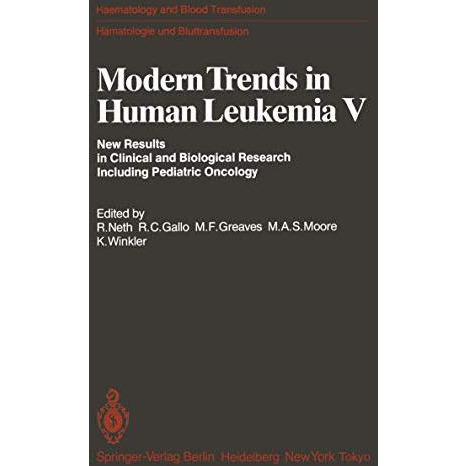 Modern Trends in Human Leukemia V: New Results in Clinical and Biological Resear [Paperback]