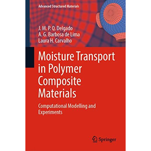 Moisture Transport in Polymer Composite Materials: Computational Modelling and E [Hardcover]