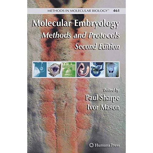 Molecular Embryology: Methods and Protocols [Paperback]