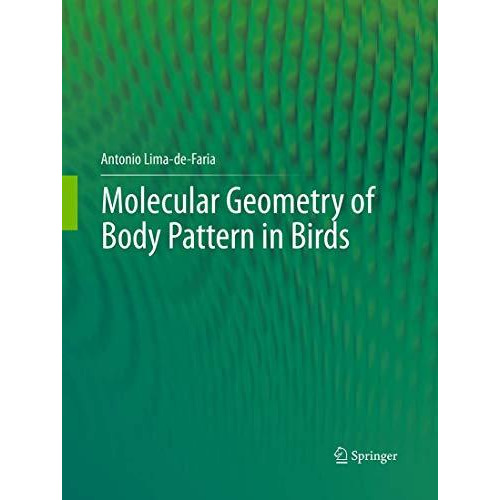 Molecular Geometry of Body Pattern in Birds [Paperback]