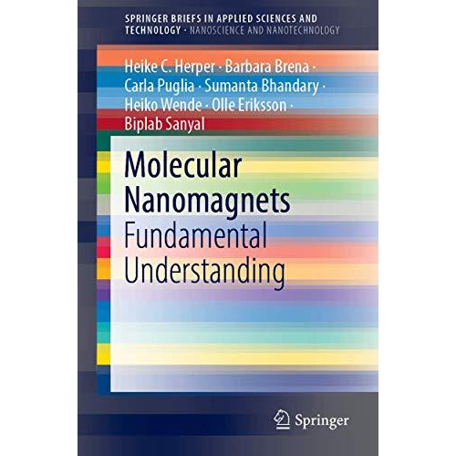 Molecular Nanomagnets: Fundamental Understanding [Paperback]