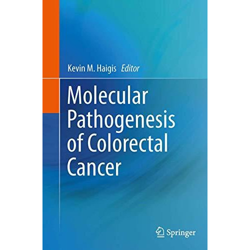 Molecular Pathogenesis of Colorectal Cancer [Paperback]