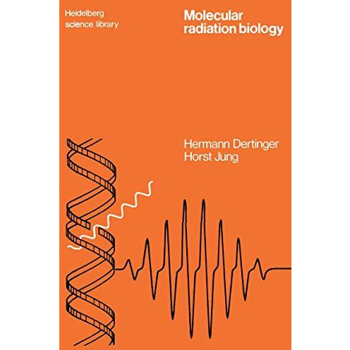 Molecular Radiation Biology: The Action of Ionizing Radiation on Elementary Biol [Paperback]