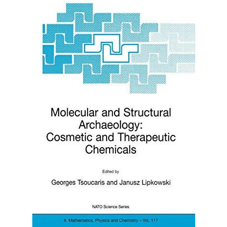 Molecular and Structural Archaeology: Cosmetic and Therapeutic Chemicals [Paperback]