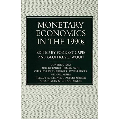 Monetary Economics in the 1990s: The Henry Thornton Lectures, Numbers 917 [Hardcover]