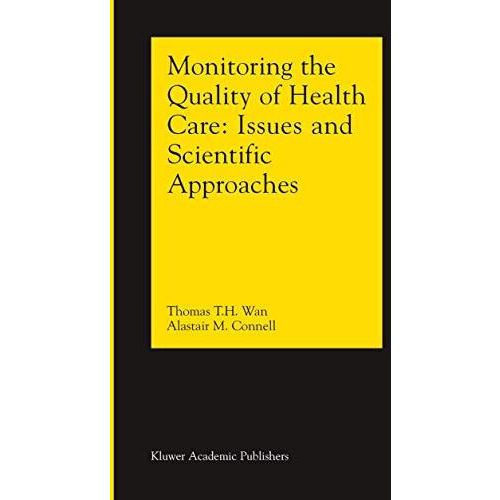 Monitoring the Quality of Health Care: Issues and Scientific Approaches [Hardcover]