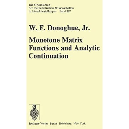 Monotone Matrix Functions and Analytic Continuation [Paperback]