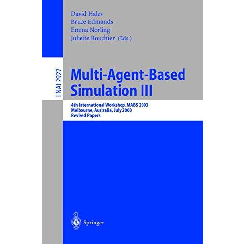 Multi-Agent-Based Simulation III: 4th International Workshop, MABS 2003, Melbour [Paperback]