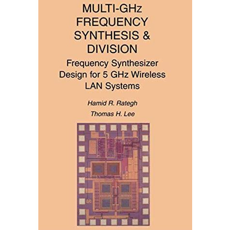 Multi-GHz Frequency Synthesis & Division: Frequency Synthesizer Design for 5 [Paperback]