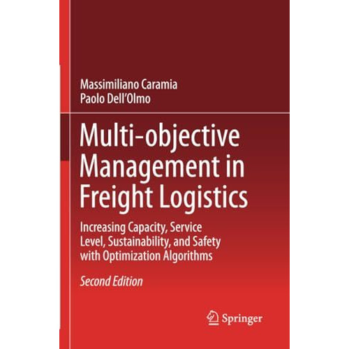 Multi-objective Management in Freight Logistics: Increasing Capacity, Service Le [Paperback]