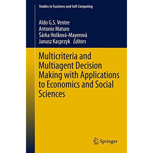 Multicriteria and Multiagent Decision Making with Applications to Economics and  [Hardcover]