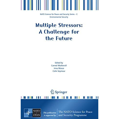 Multiple Stressors: A Challenge for the Future [Hardcover]