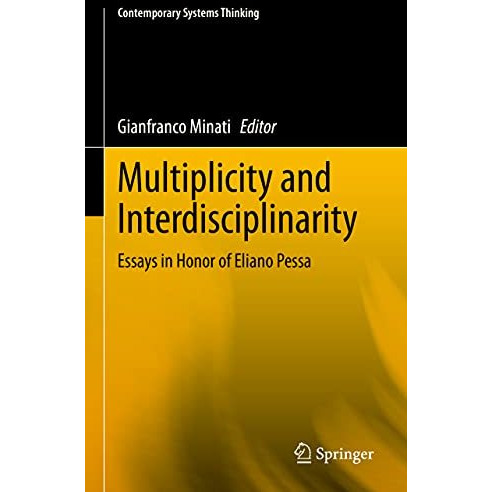 Multiplicity and Interdisciplinarity: Essays in Honor of Eliano Pessa [Hardcover]