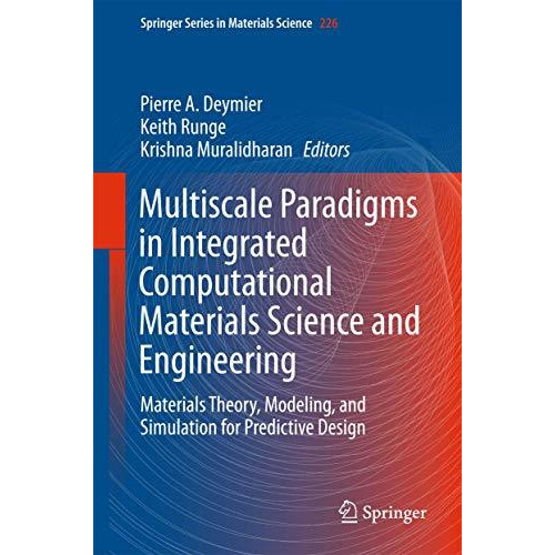 Multiscale Paradigms in Integrated Computational Materials Science and Engineeri [Hardcover]