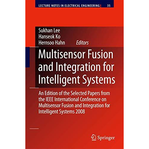 Multisensor Fusion and Integration for Intelligent Systems: An Edition of  the S [Hardcover]