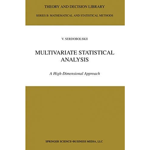 Multivariate Statistical Analysis: A High-Dimensional Approach [Hardcover]