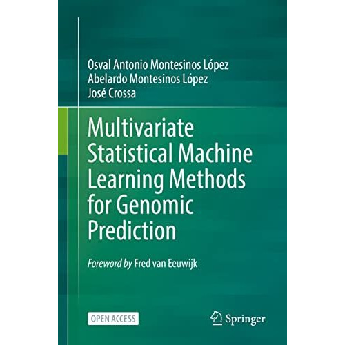 Multivariate Statistical Machine Learning Methods for Genomic Prediction [Hardcover]