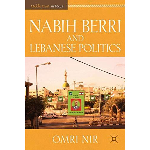 Nabih Berri and Lebanese Politics [Hardcover]