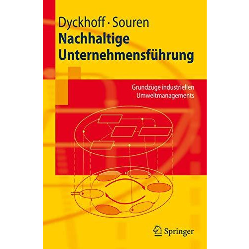 Nachhaltige Unternehmensf?hrung: Grundz?ge industriellen Umweltmanagements [Paperback]