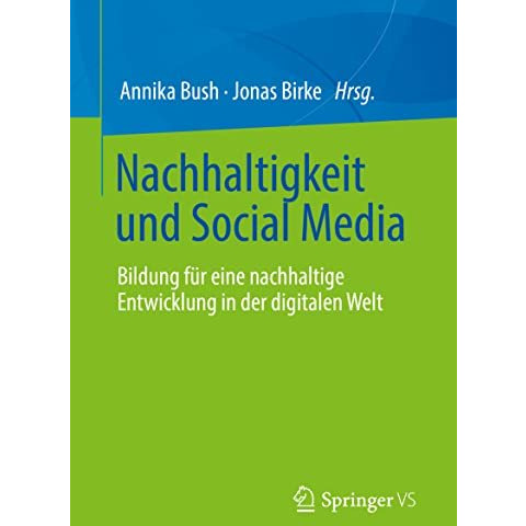 Nachhaltigkeit und Social Media: Bildung f?r eine nachhaltige Entwicklung in der [Paperback]