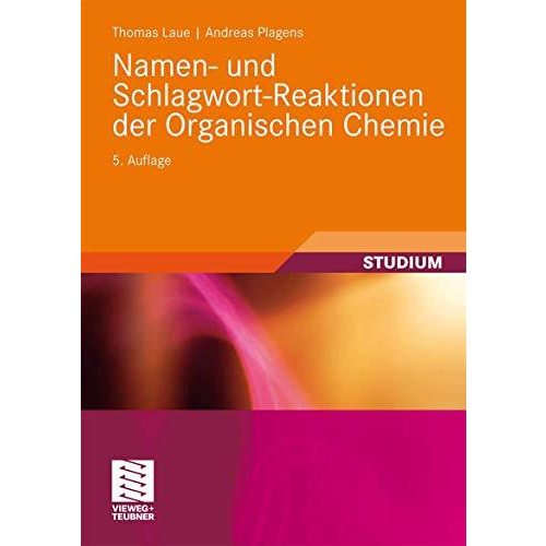 Namen- und Schlagwort-Reaktionen der Organischen Chemie [Paperback]