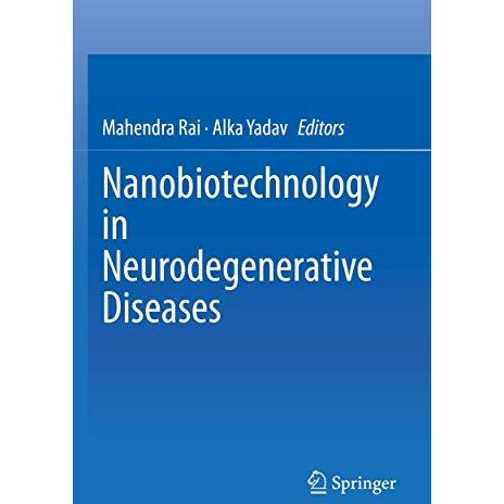 Nanobiotechnology in Neurodegenerative Diseases [Paperback]