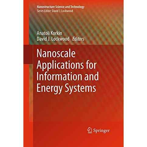 Nanoscale Applications for Information and Energy Systems [Paperback]