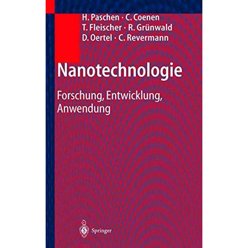 Nanotechnologie: Forschung, Entwicklung, Anwendung [Hardcover]