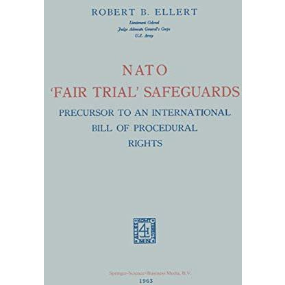 Nato Fair Trial Safeguards: Precursor to an International Bill of Procedural R [Paperback]