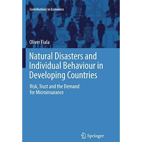 Natural Disasters and Individual Behaviour in Developing Countries: Risk, Trust  [Paperback]