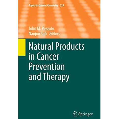 Natural Products in Cancer Prevention and Therapy [Hardcover]