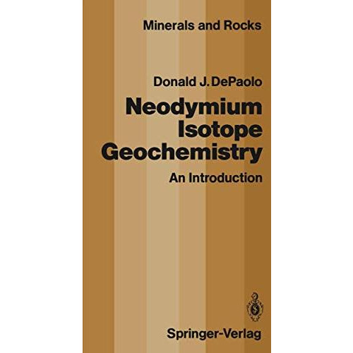 Neodymium Isotope Geochemistry: An Introduction [Paperback]