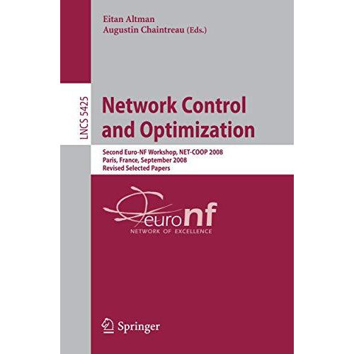 Network Control and Optimization: Second EuroFGI Workshop, NET-COOP 2008 Paris,  [Paperback]