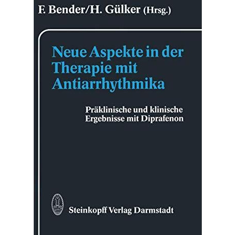 Neue Aspekte in der Therapie mit Antiarrhythmika: Pr?klinische und klinische Erg [Paperback]