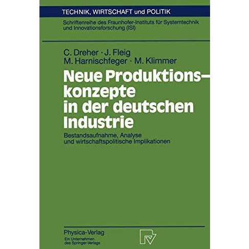 Neue Produktionskonzepte in der deutschen Industrie: Bestandsaufnahme, Analyse u [Paperback]