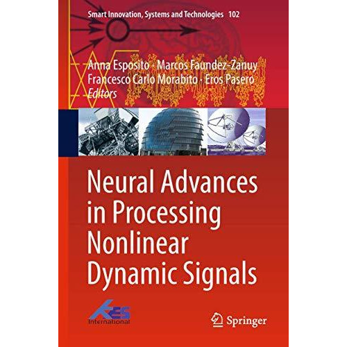 Neural Advances in Processing Nonlinear Dynamic Signals [Hardcover]