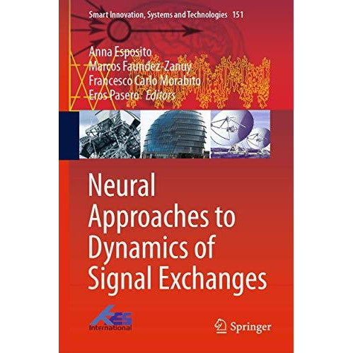 Neural Approaches to Dynamics of Signal Exchanges [Hardcover]