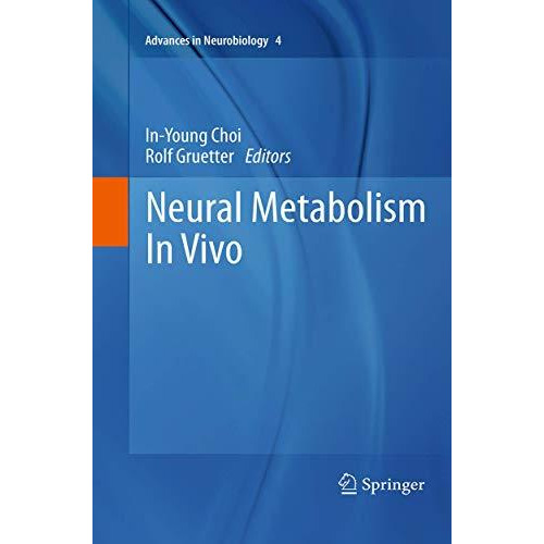 Neural Metabolism In Vivo [Paperback]