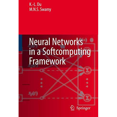 Neural Networks in a Softcomputing Framework [Hardcover]