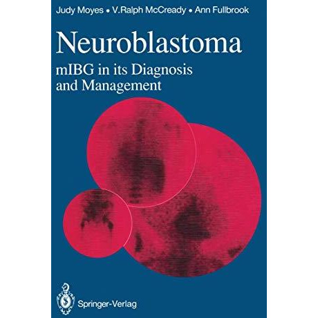 Neuroblastoma: mIBG in its Diagnosis and Management [Paperback]